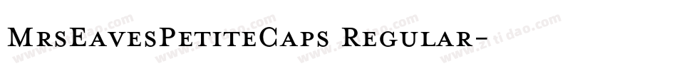MrsEavesPetiteCaps Regular字体转换